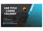 Get Same Day Approval with Car Title Loans Calgary