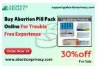 Buy Abortion Pill Pack Online For Trouble Free Experience