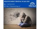 Professional Negative Energy Removal in San Jose