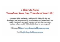 2 Hours to $900: Transform Your Day, Transform Your Life!