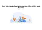 Food Ordering App Development Company | Start Online Food Business